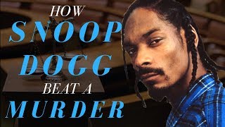How Snoop Dogg Beat A Murder Case