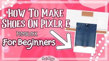 How To Make Shoes On Pixlr e ||Roblox|| Aati Plays ♡