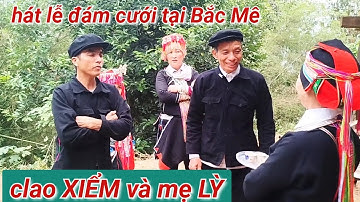 hát dao rất hay mẹ LỲ và clao XIỂM tại đám cưới ở xã Đường, Bắc Mê