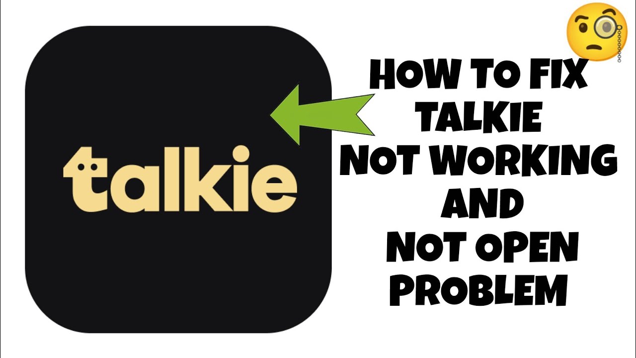 How To Fix "Talkie" App Not Working Problem|| "Talkie" App Not Open Problem 
