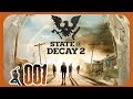 State of Decay 2 💀#001 - Ein vielleicht neues Zuhause... [HORROR]Let´s Play State of Decay 2
