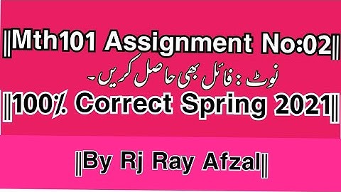 ||Mth101 Assignment No:02||100% Correct Solution 2021||By Rj Ray Afzal||