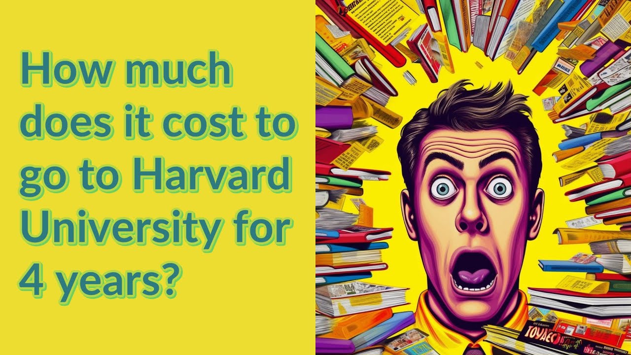 how-much-does-it-cost-to-go-to-harvard-university-for-4-years-youtube