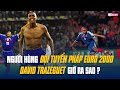 Người hùng đội tuyển Pháp EURO 2000 - DAVID TREZEGUET GIỜ RA SAO?