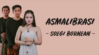 Download Lagu Soegi Bornean - Asmalibrasi (Lirik Lagu Jadikan hanya aku satu satunya) MP3