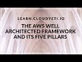 The AWS Well Architected Framework and its 5 Pillars
