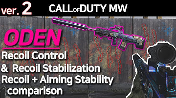 COD Modern Warfare ODEN Recoil Control & Recoil Stabilization & Recoil + Aiming Stability comparison