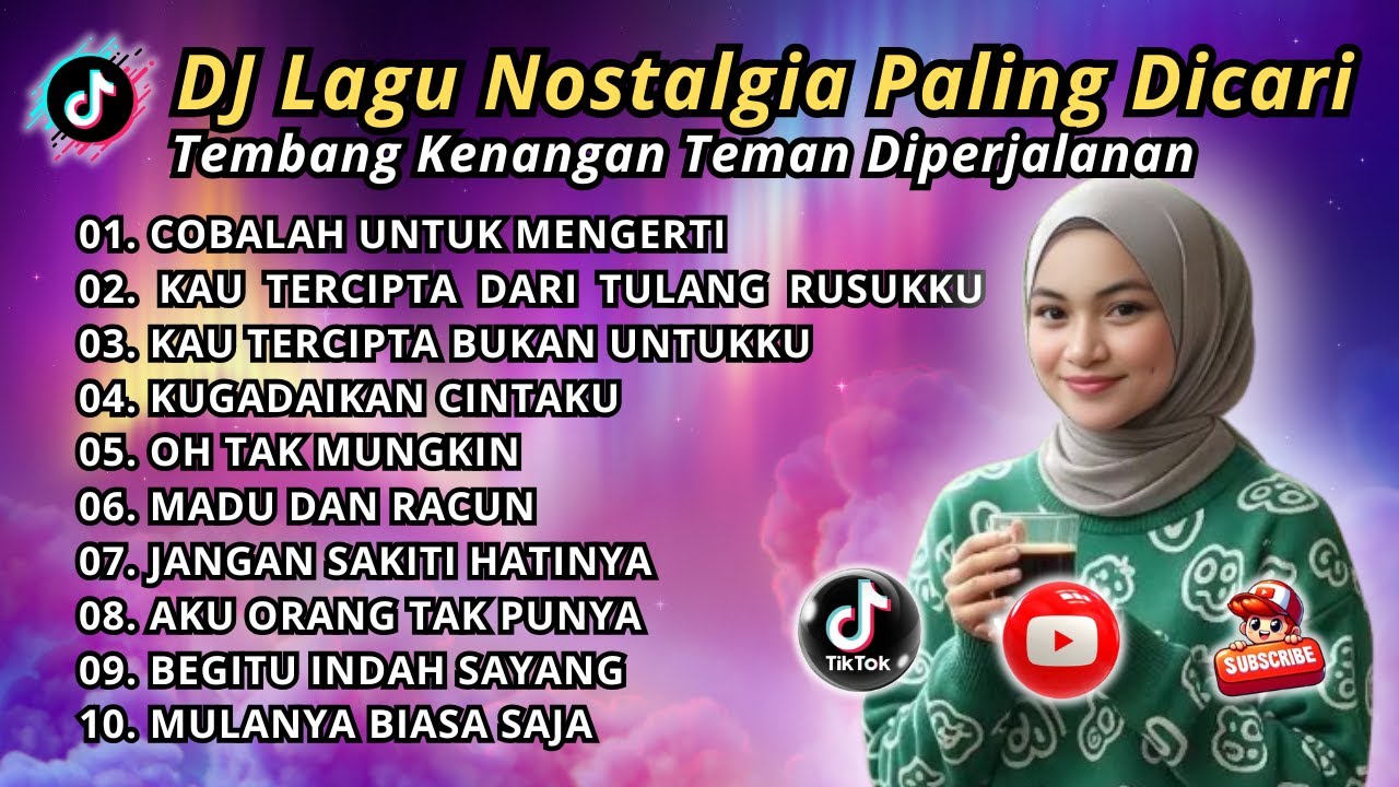 DJ LAGU NOSTALGIA PALING DICARI Lagu Kenangan Cocok Di Perjalanan COBALAH UNTUK MENGERTI