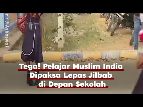Tega! Pelajar Muslim India Dipaksa Lepas Jilbab Di Depan Sekolah