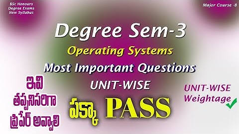 Degree Semester 3 - Operating Systems most Important Questions How to PASS OS Exam Degree BSc Exams