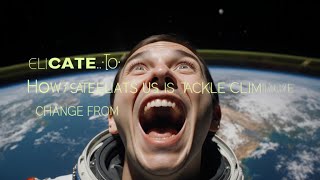 Space and Sustainability: How Satellites Are Helping Us Tackle Climate Change from Above