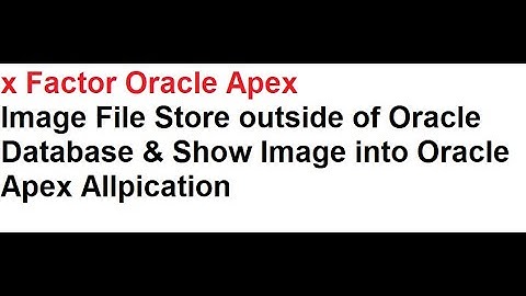 Store & Get Blob From Any Where In Server Machine Oracle Apex