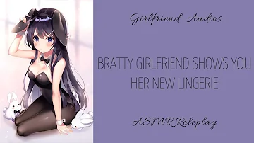 Your bratty girlfriend shows you her new lingerie - [F4A] [TEASING] [KISSING] - ASMR GF