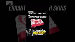 Fortnite Wrap - Esme's Heartstruck - on Errant and Glitch skins