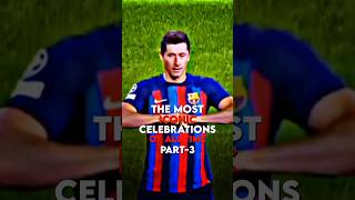 The Most Iconic Celebrations Of All Time | (Part-3) | #shorts #football #messi