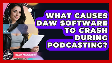 What Causes DAW Software To Crash During Podcasting? - Modern Podcaster Hub
