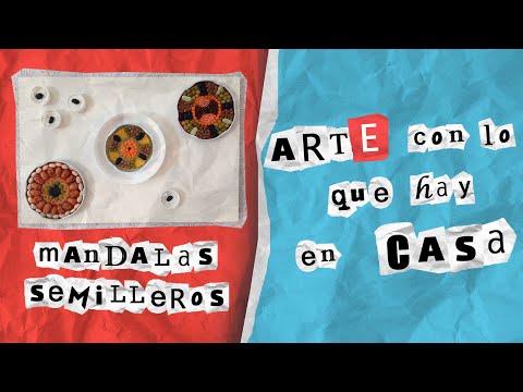 Arte Con Lo Que Hay En Casa Capítulo 2 - Mandala Semillero