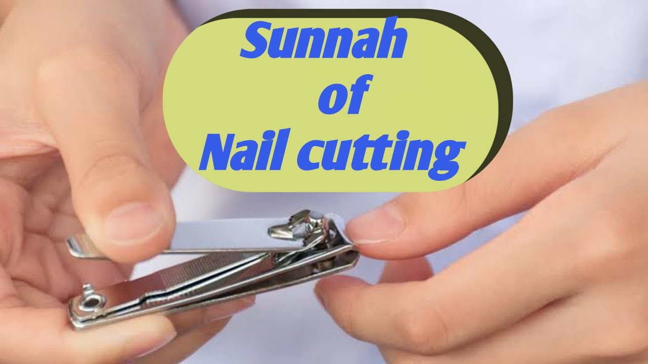 Sunnah of Nail cutting...... YouTube