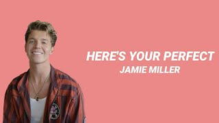 Here's Your Perfect - Jamie Miller | Lyrics | Lirik Lagu