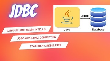 1. Bölüm JDBC Nedir, Intellij JDBC Kurulumu, Connection, Statement, ResultSet