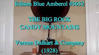 THE BIG ROCK CANDY MOUNTAINS, By Vernon Dalhart & Company (1928)
