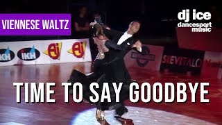 VIENNESE WALTZ | Dj Ice - Time to Say Goodbye