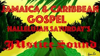 HalleluJah Saturday's | Jamaican Gospel Party | Justice Sound | Bro Gary Radio Show