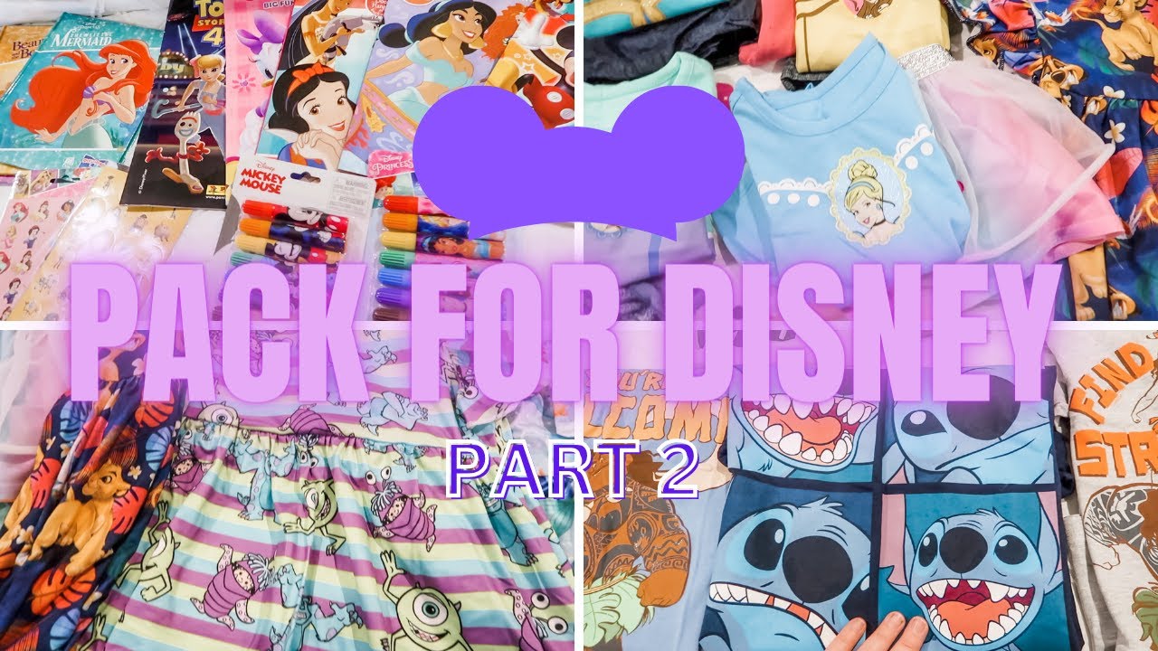 PACK FOR DISNEY WITH ME PART 2 FAMILY TRIP TO DISNEY WHAT TO PACK PACK FOR DISNEY WITH ME PART 2 FAMILY TRIP TO DISNEY WHAT TO PACK