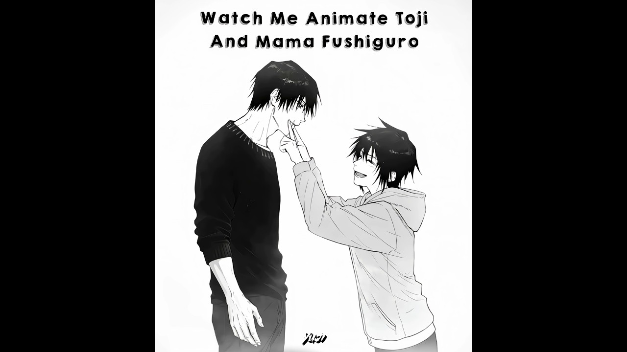 Watch Me Animate Toji And Mama Fushiguro ✨ || Jujutsu kaisen season 3 
