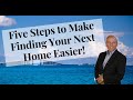 5 Steps to Find Your Next Home