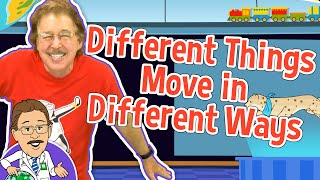 Different Things Move in Different Ways | Jack Hartmann