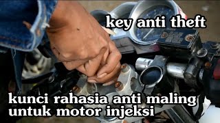 Cara membuat sendiri kunci rahasia untuk motor injeksi - anti theft device