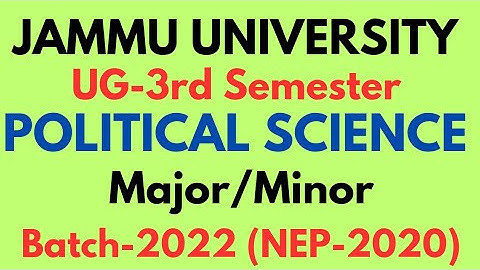 UG-3rd Semester Political Science Major/Minor Batch-2022 NEP-2020 Jammu University #rakibzia