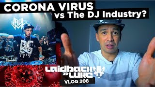 CORONA VIRUS vs The DJ Industry?