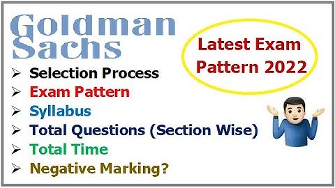 Goldman Sachs latest Exam pattern 2022| Selection Process  | Syllabus | Negative Marking?