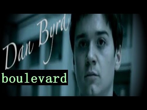 Boulevard(Dan Byrd)// lyrics