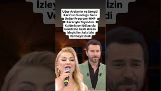 Uğur Aslan’ın ve Songül karlı’nın sunduğu sana değer programı MHP kararıyla yayından kaldırılıyor