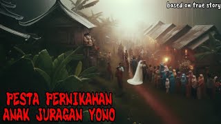 Pesta Pernikahan Anak Juragan Yono