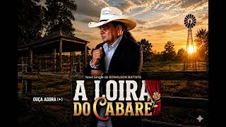 EDIMILSON BATISTA - A LOIRA DO CABARÉ🎶🔥
