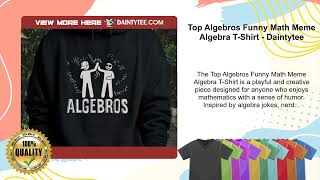 Top Algebros Funny Math Meme Algebra T-Shirt