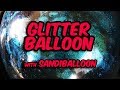Glitter Balloons - DIY Tutorial