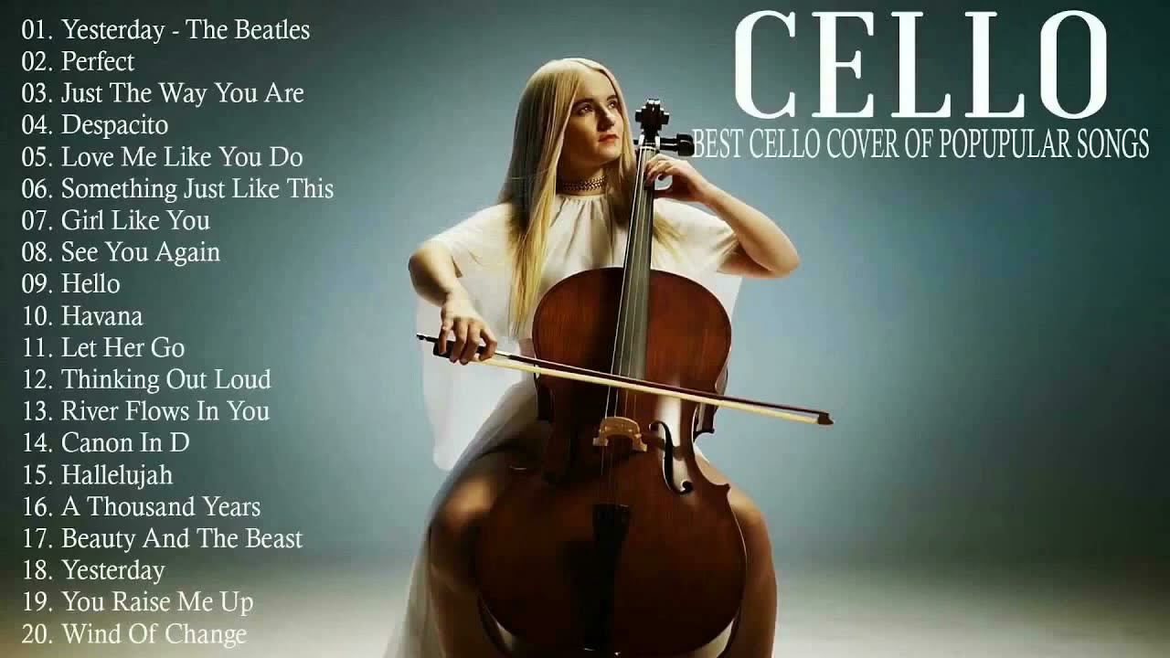 Instrumental Cello ♫ Top 20 Cello Covers of popular songs 2022♫The Best