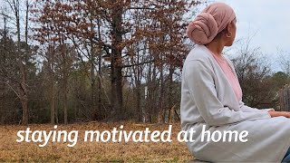 Simple Ways to Be Motivated at Home | positive habits for homemakers