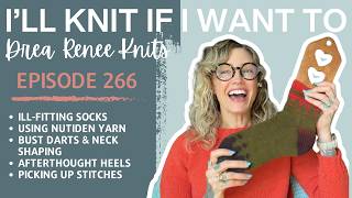 I’ll Knit If I Want To: Episode 266