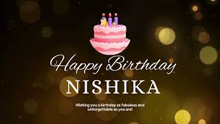 Happy Birthday Nishika Special Birthday Song For Nishika Name Song 2025