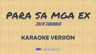 Para Sa Mga Ex - KARAOKE | Zack Tabudlo | LYRICS