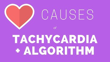 Causes of Tachycardia | Narrow and Wide Complex Tachycardia Algorithm