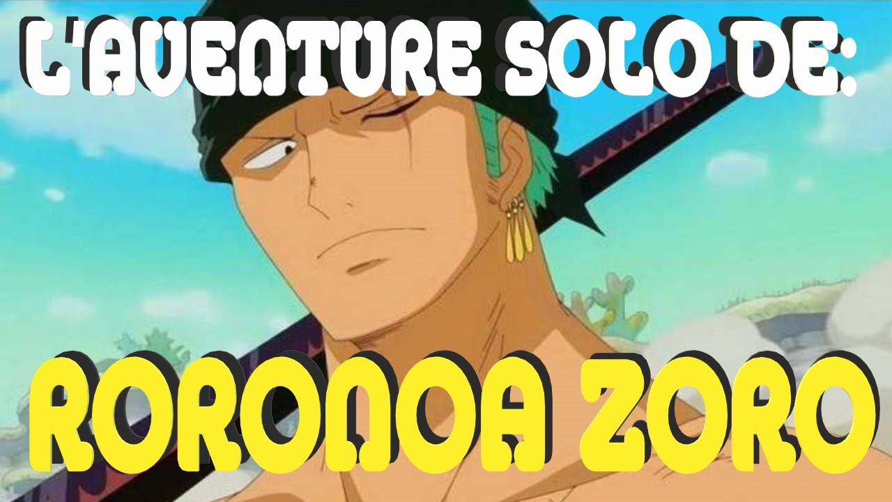 L'aventure solo de ZORO: REST (LCDT)
