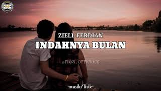 Indahnya bulan-cover-Ziell ferdian-lirik lagu (lirik musik official)