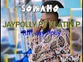 somaho by JAYPOLLY FT PLATIN P